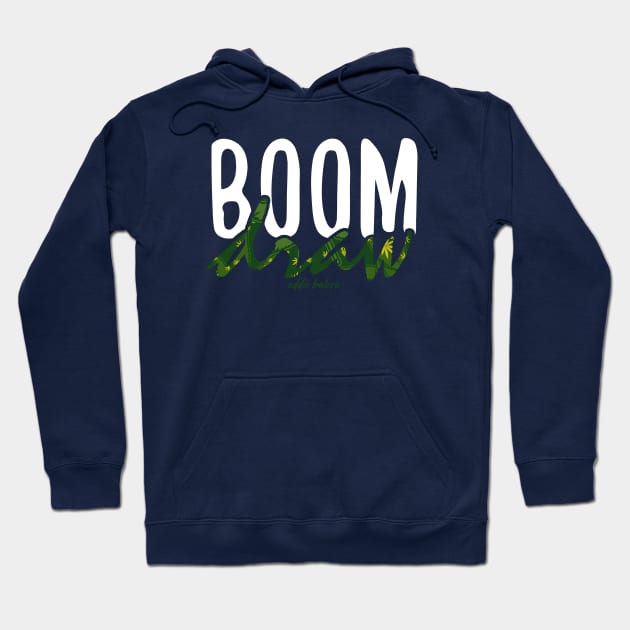 Boom Draw / Marijuana Hoodie by EddieBalevo